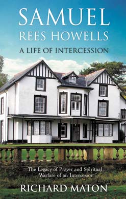 Samuel Rees Howells: A Life of Intercession